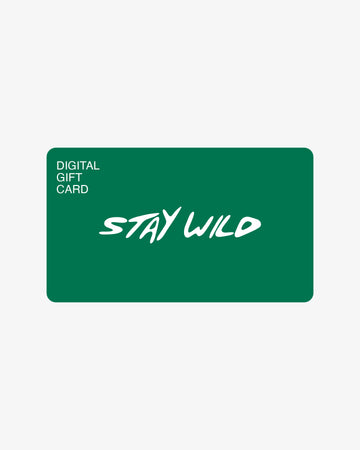 Stay Wild Digital Gift Card